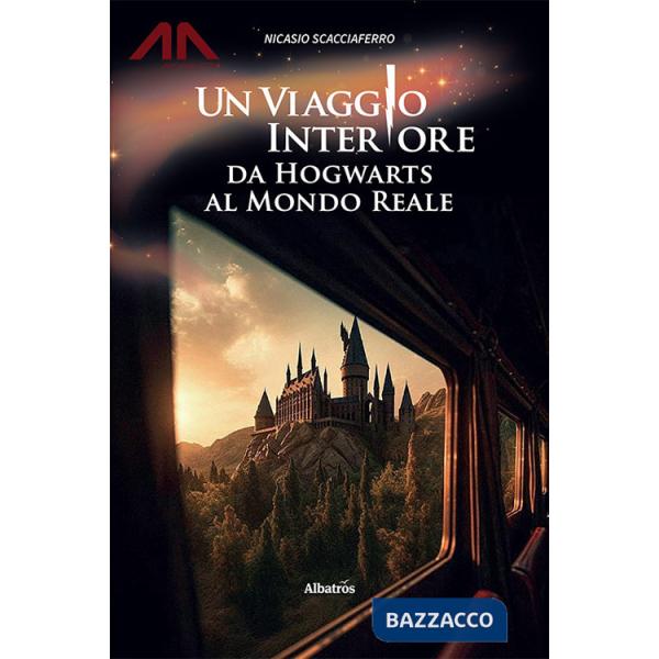 Viaggio interiore da Hogwarts al mondo reale (Un)