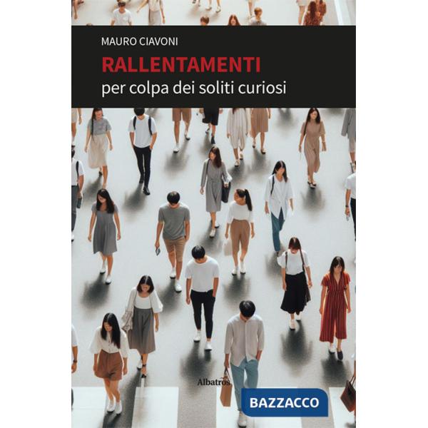 Rallentamenti per colpa dei soliti curiosi