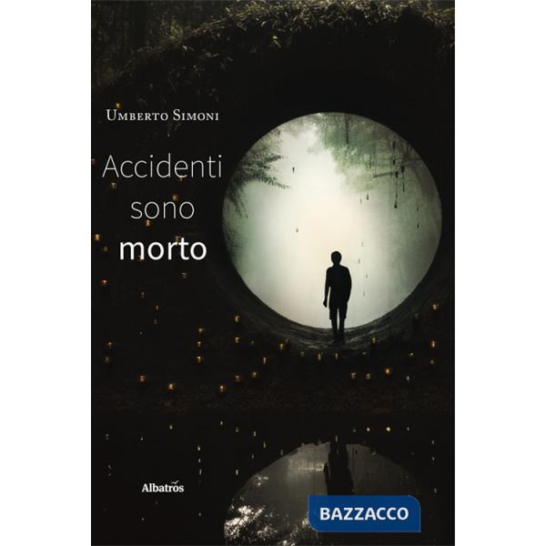 Accidenti sono morto