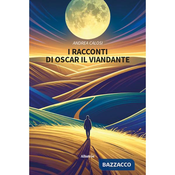 Racconti di Oscar il viandante (I)
