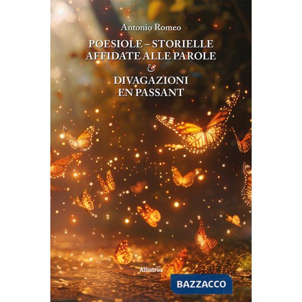 Poesiole. Storielle affidate alle parole & divagazioni en passant