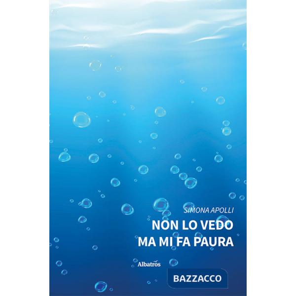 Non lo vedo ma mi fa paura