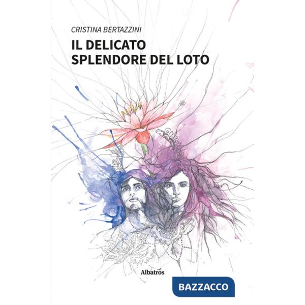 Delicato splendore del loto. Ediz. a colori (Il)