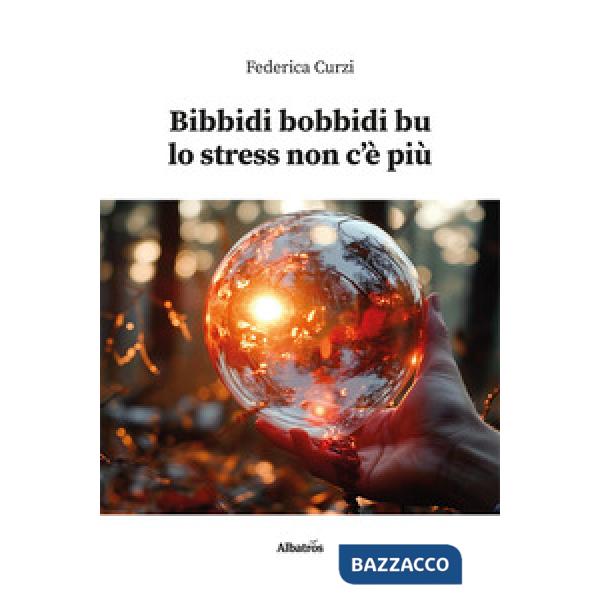 Bibbidi bobbidi bu lo stress non c'è più