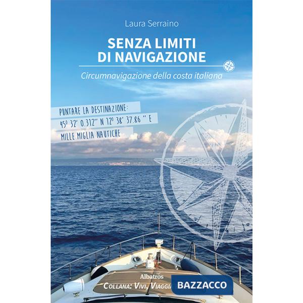 Senza limiti di navigazione. Circumnavigazione della costa italiana
