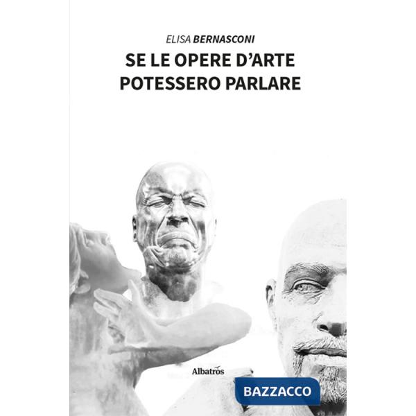 Se le opere d'arte potessero parlare