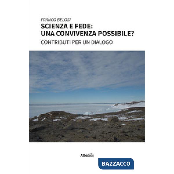 Scienza e fede: una convivenza possibile?