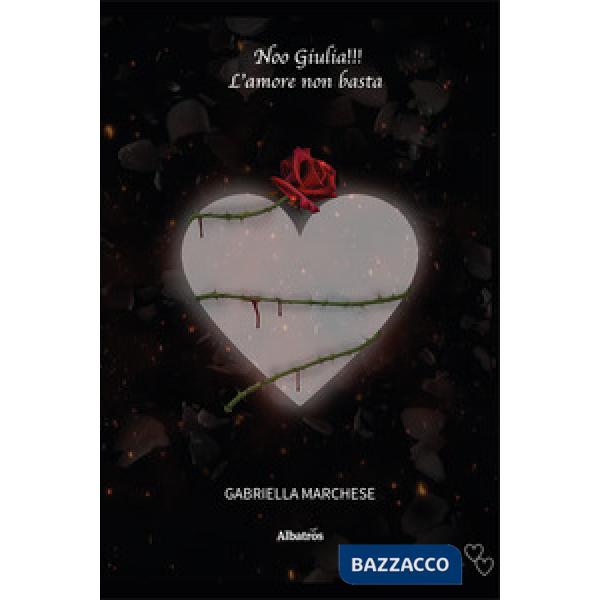 Noo Giulia!!! L'amore non basta