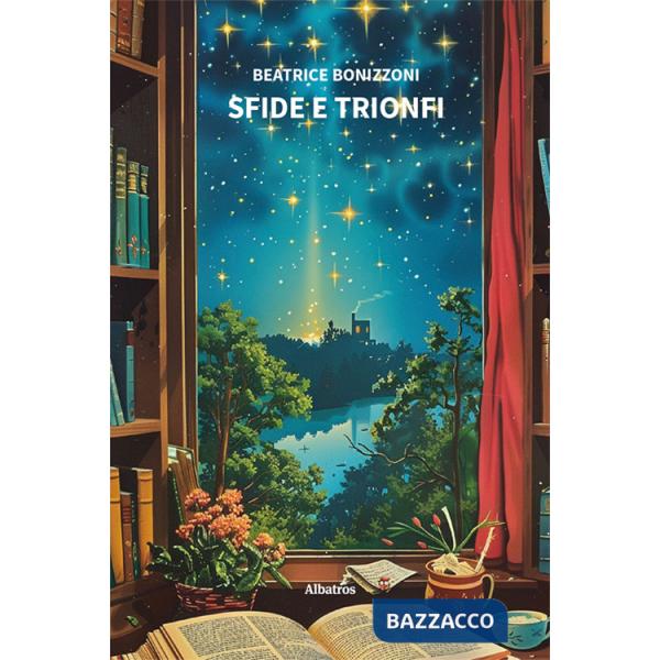 Sfide e trionfi