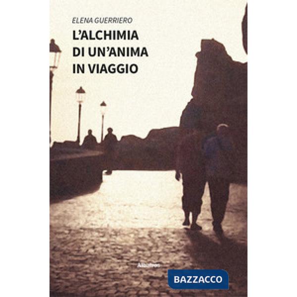 Alchimia di un'anima in viaggio (L')