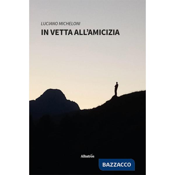 In vetta all'amicizia