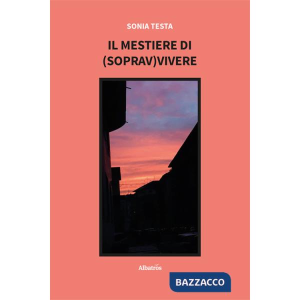 Mestiere di (soprav)vivere (Il)