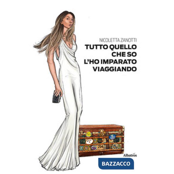 Tutto quello che so l'ho imparato viaggiando