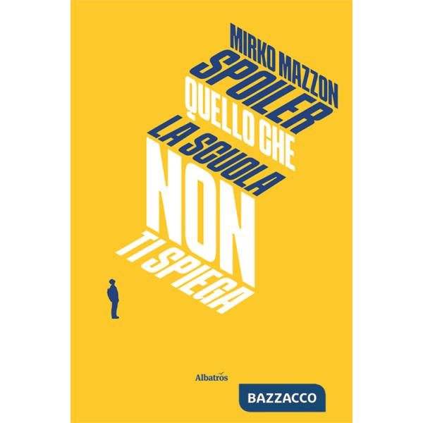 Spoiler. Quello che la scuola non ti spiega