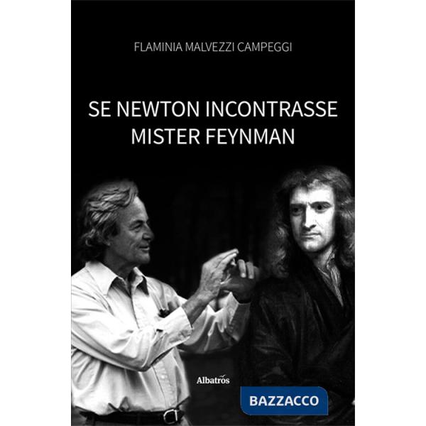 Se Newton incontrasse Mister Feynman
