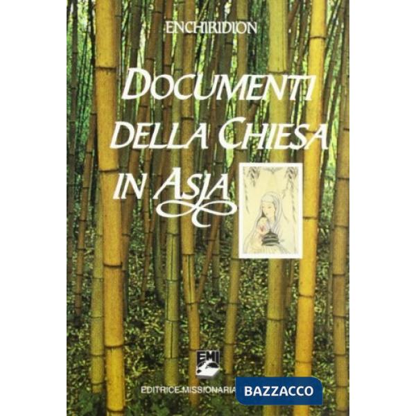 Documenti della Chiesa in Asia. Enchiridion