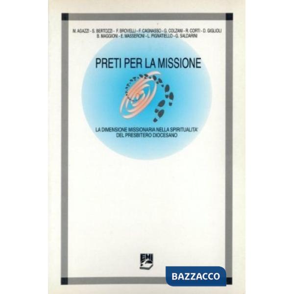 Preti per la missione. La dimensione missionaria nella spiritualità del presbite