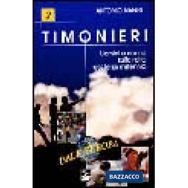 Timonieri. Uomini e donne sulla rotta del terzo millennio. Vol. 2: Dall'europa.