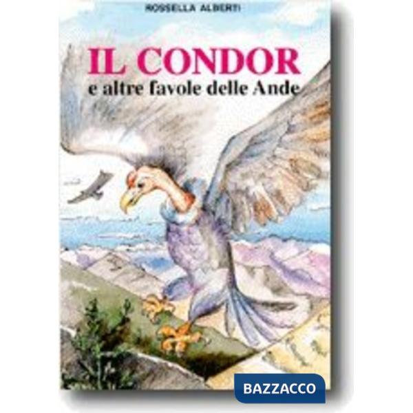 Condor e altre favole delle Ande (Il)