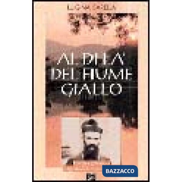Al di là del fiume giallo. Martino Chiolino: mezzo secolo di missione in Cina