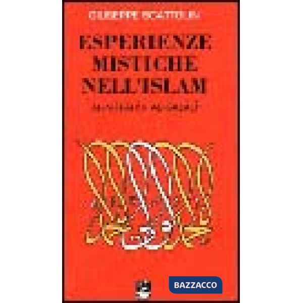Esperienze mistiche nell'Islam. Al-Niffari e Al-Gazali. Vol. 3