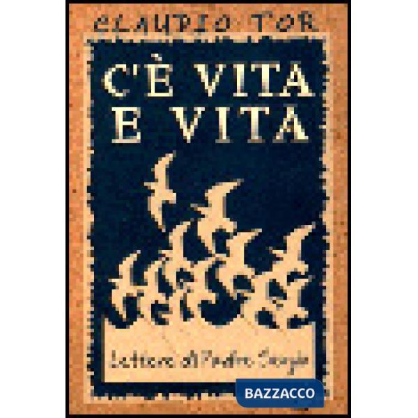C'è vita e vita. Lettere di padre Sergio
