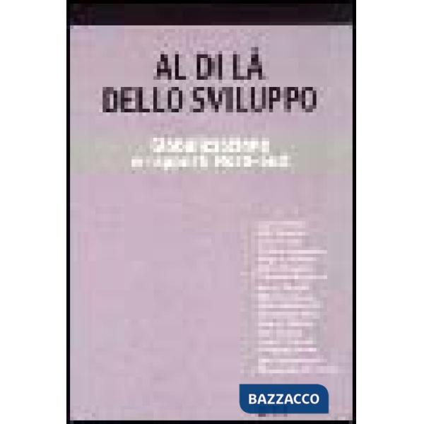 Al di là dello sviluppo. Globalizzazione e rapporti nord-sud