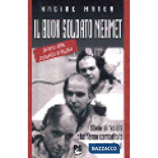 Buon soldato Mehmet. Storie di reclute che hanno combattuto contro i curdi (Il)