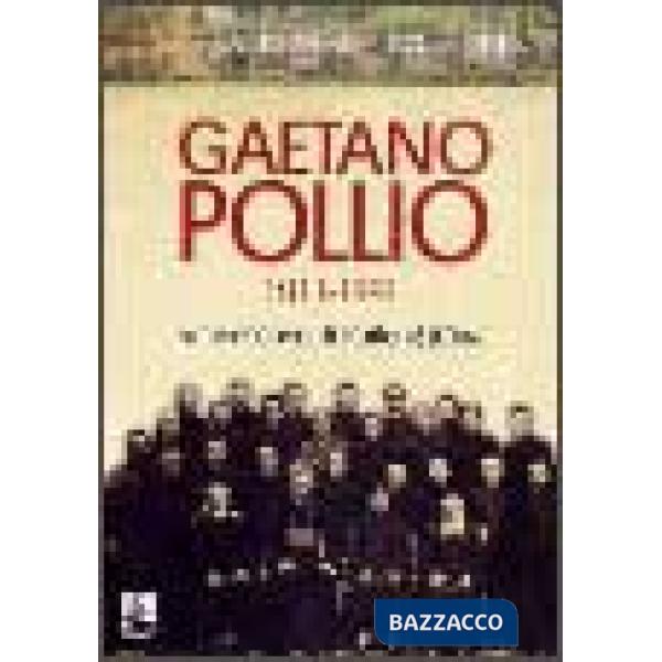 Gaetano Pollio 1911-1991. Arcivescovo di Kaifeng (Cina)