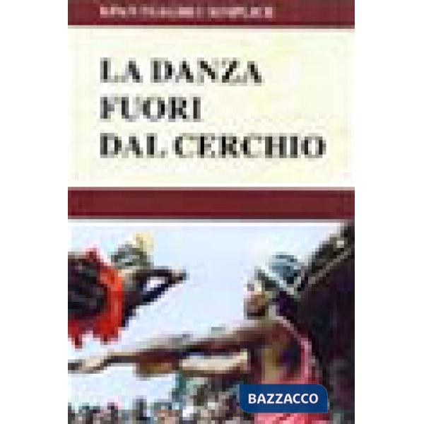 Danza fuori dal cerchio (La)