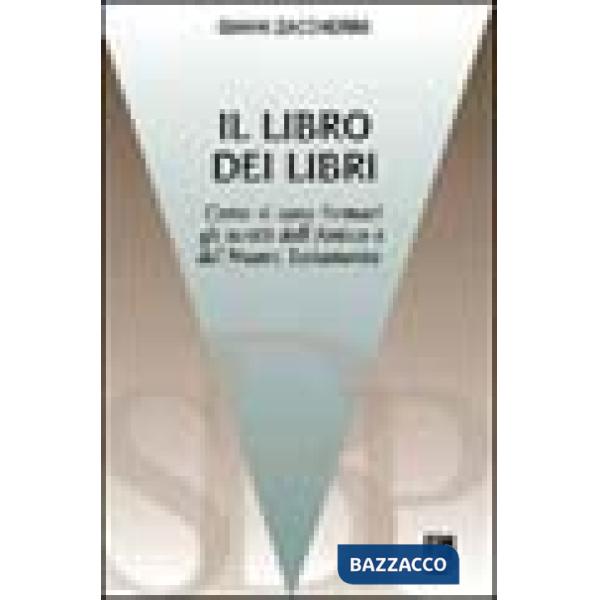 Libro dei libri. Breve introduzione agli scritti dell'Antico e del Nuovo Testame