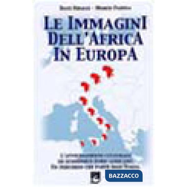 Immagini dell'Africa in Europa. L'avvicinamento culturale ed economico euro-afri