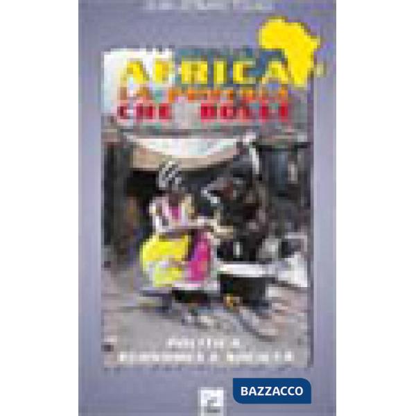Africa la pentola che bolle. Politica, economia e società