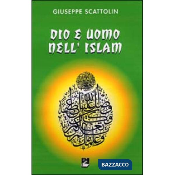 Dio e uomo nell'Islam