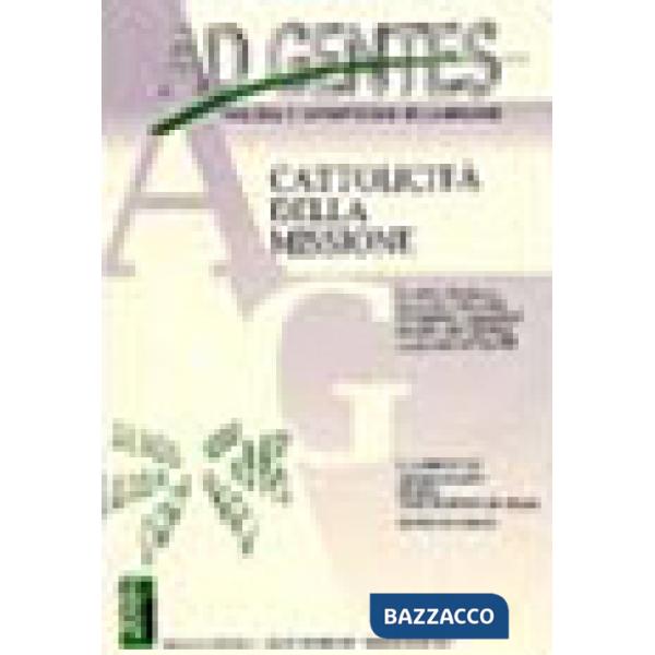 Cattolicità della missione (La). Vol. 1: Cattolicità della missione