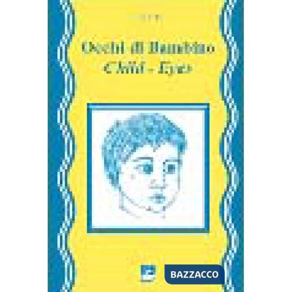 Occhi di bambino. Child eyes