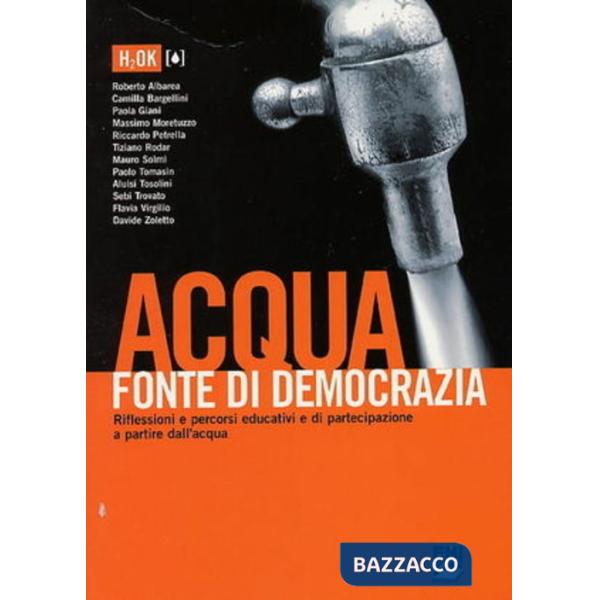 Acqua fonte di democrazia. Riflessioni e percorsi di partecipazione a partire da