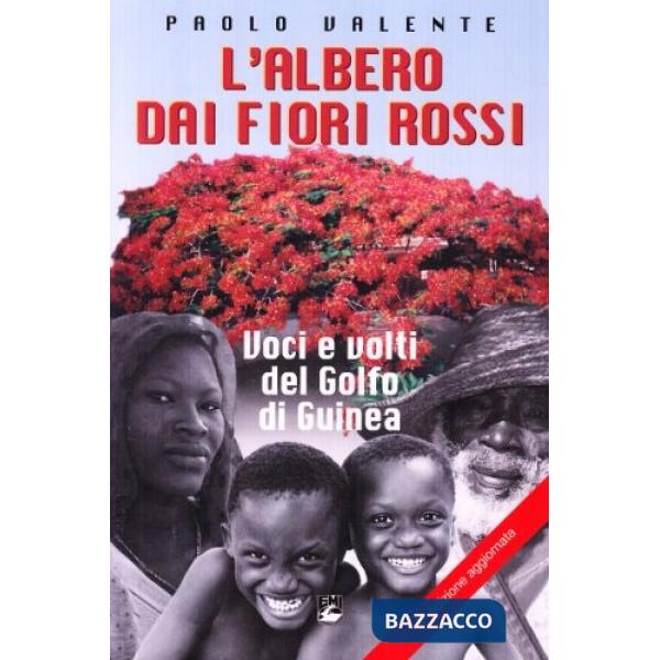 Albero dai fiori rossi. Volti e voci del golfo di Guinea (L')