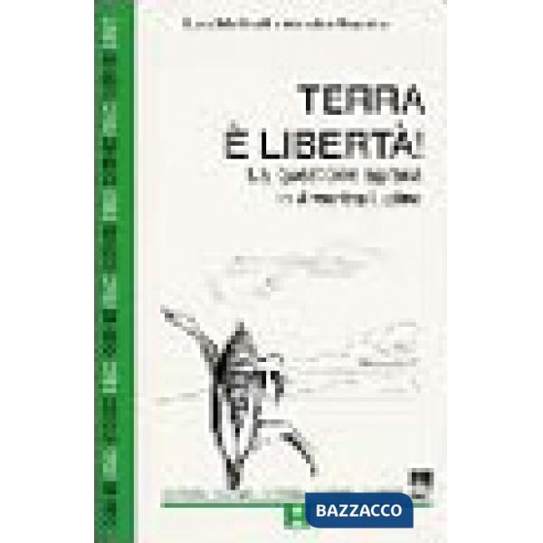 Terra e libertà. La questione agraria in America Latina