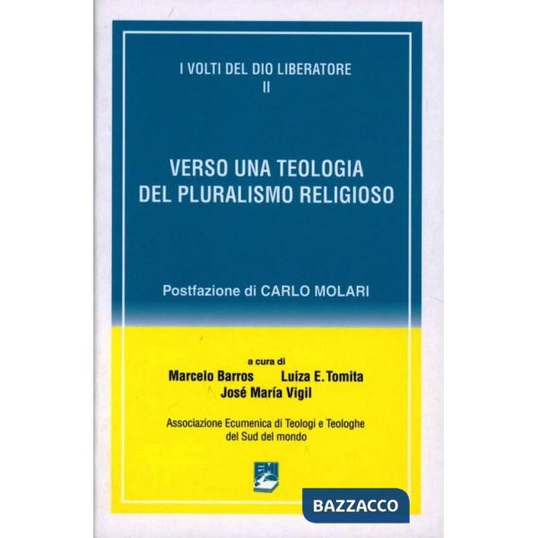 Volti del Dio liberatore (I). Vol. 2: Verso una teologia del pluralismo religios