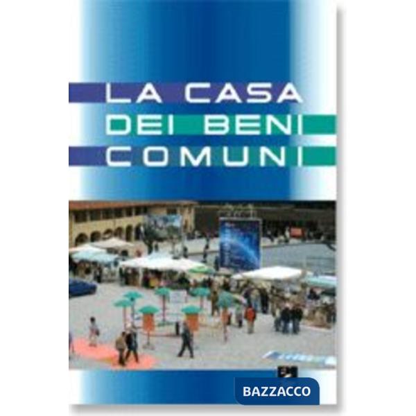 Casa dei beni comuni (La)