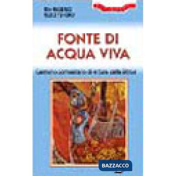 Fonte di acqua viva. Cammino comunitario di lettura della Bibbia