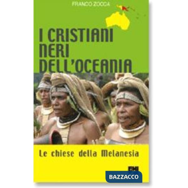 Cristiani neri dell'Oceania. Le chiese della Melanesia (I)