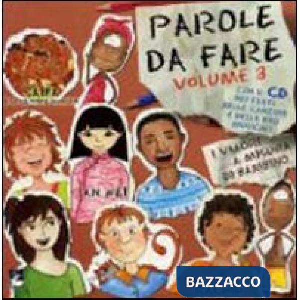 Parole da fare. I valori a misura di bambino. Con CD Audio. Vol. 3