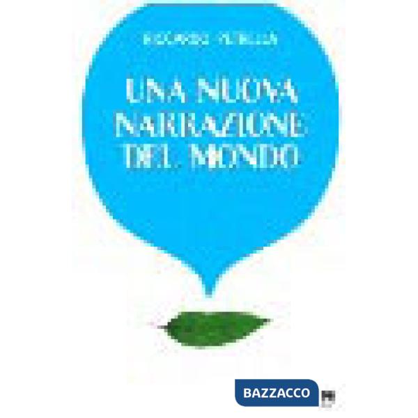 Nuova narrazione del mondo (Una)