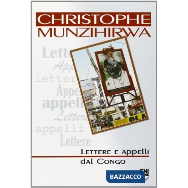 Christophe Munzihirwa. Lettere e appelli dal Congo