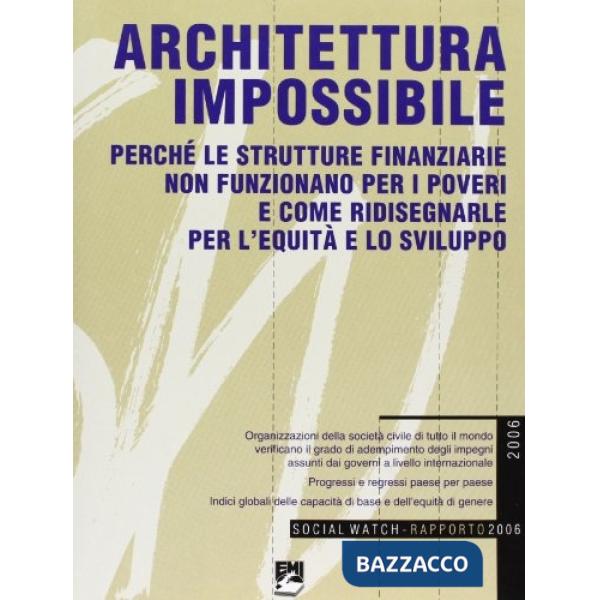 Architettura impossibile. Social Watch. Rapporto 2006
