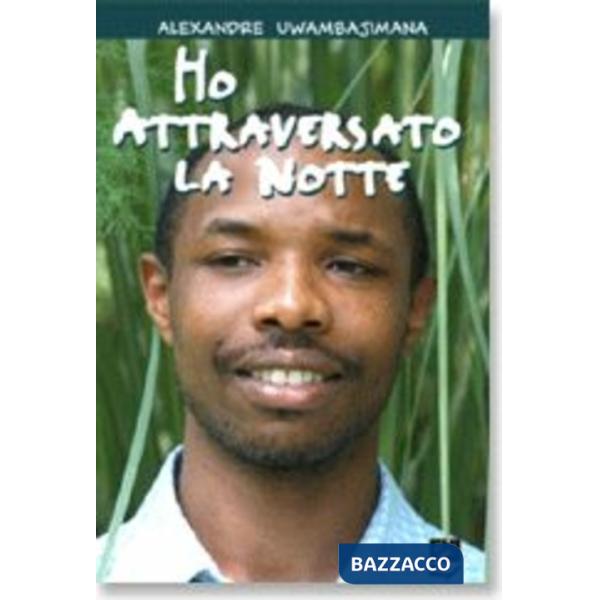 Ho attraversato la notte