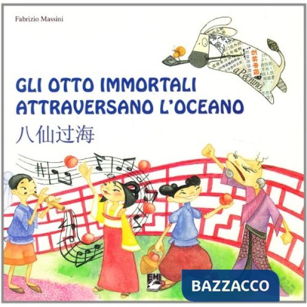 Otto immortali attraversano l'Oceano. Ediz. italiana e cinese (Gli)