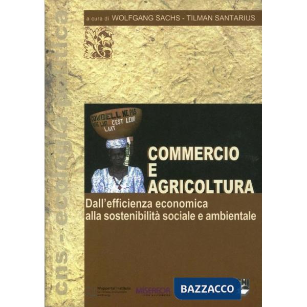 Commercio e agricoltura. Dall'efficienza economica alla sostenibilità sociale e 